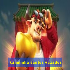 kamilinha santos vazados